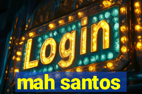 mah santos